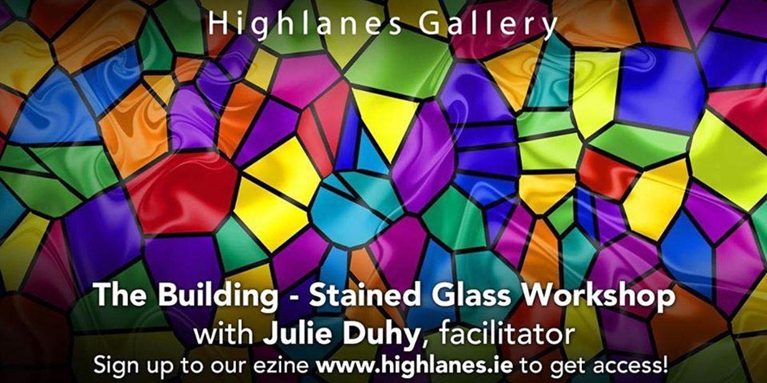 The Building Stained Glass with Julie Duhy Highlanes Gallery