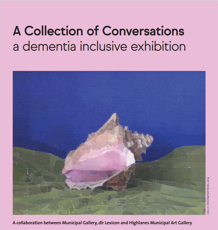 A Collection of Conversations – A Dementia Inclusive Exhibition